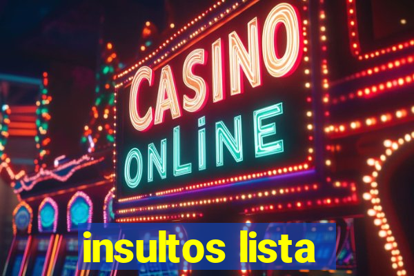 insultos lista